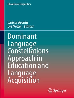 cover image of Dominant Language Constellations Approach in Education and Language Acquisition